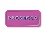 Prosecco Orchid - Serving Tray